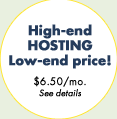 high-end hosting low-end price!